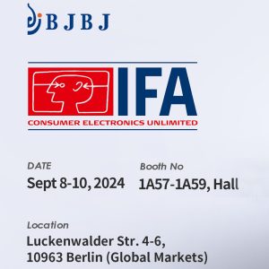 2024 IFA Berlin Electronics Show for BJBJ